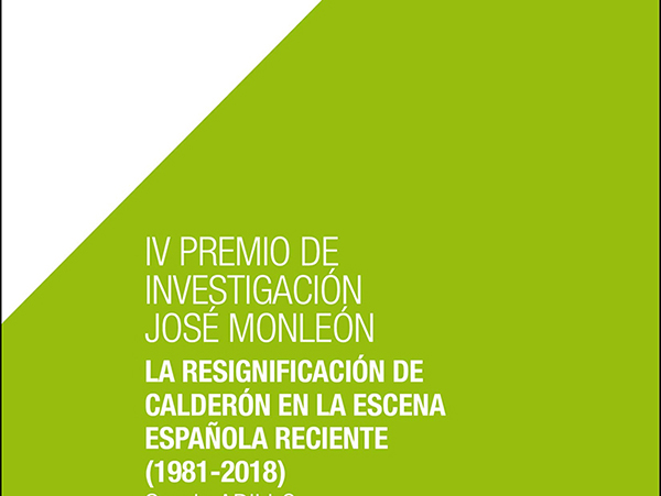 La resignificación de Calderón en la escena española reciente (1981-2018)